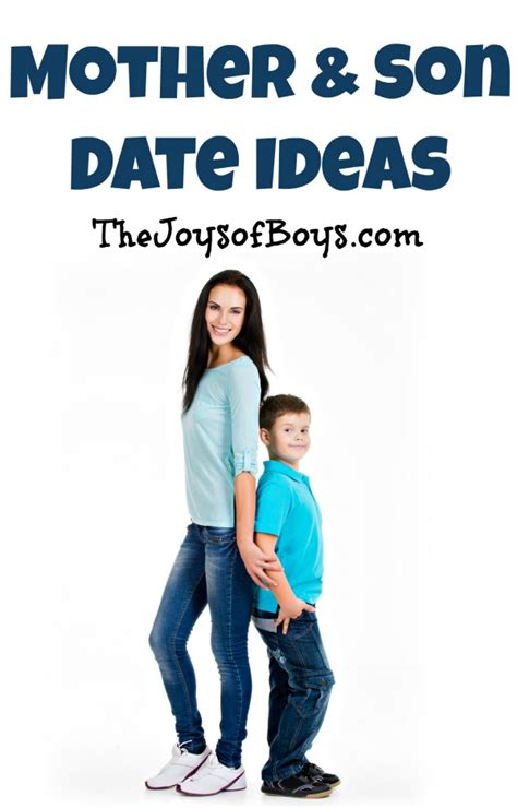 mom and son night|92 Date Ideas for Moms and Sons